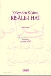 Kalemden Kelama Risâle-i Hat