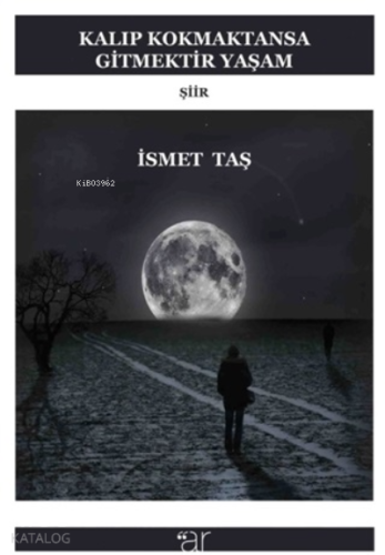 Kalıp Kokmaktansa Gitmektir Yaşam