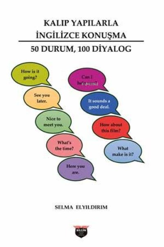 Kalıp Yapılarla İngilizce Konuşma - 50 Durum, 100 Diyalog - Kitapiks.c