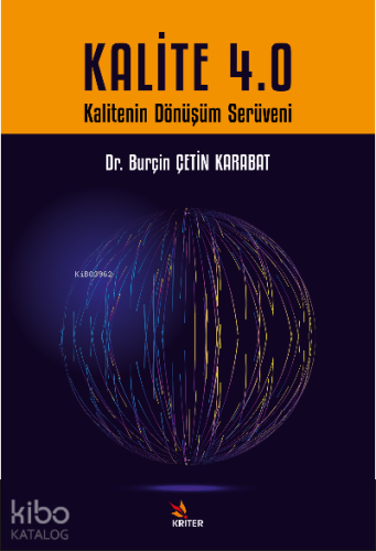 Kalite 4;Kalitenin Dönüşüm Serüveni