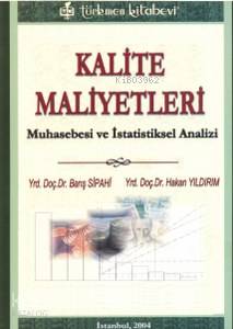 Kalite Maliyetleri; Muhasebe Ve İstatistiksel Aanalizi