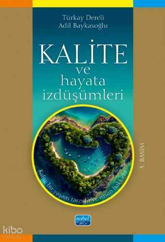 Kalite ve Hayata İzdüşümleri