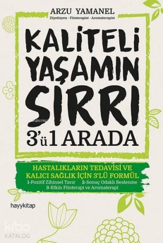 Kaliteli Yaşamın Sırrı 3'ü 1 Arada; Hastalıkların Tedavisi ve Kalıcı Sağlık için 3'lü Formül