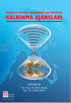 Kalkınma Ajansları; Türkiye'de Kalkınmanın Yeni Örgütleri