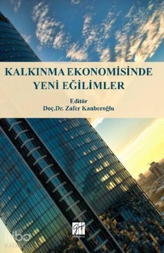 Kalkınma Ekonomisinde Yeni Eğilimler - Kitapiks.com