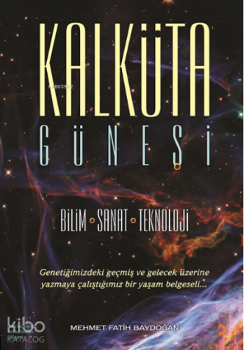 Kalküta Güneşi;Bilim Sanat Teknoloji
