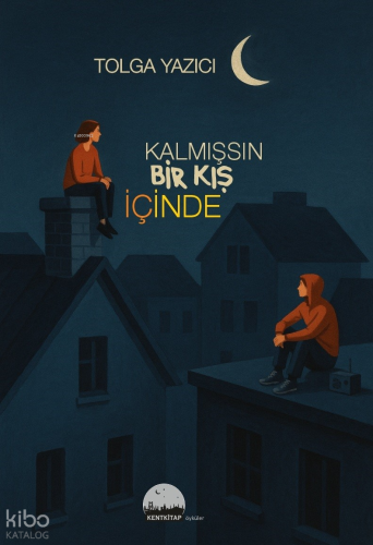 Kalmışsın Bir Kış İçinde