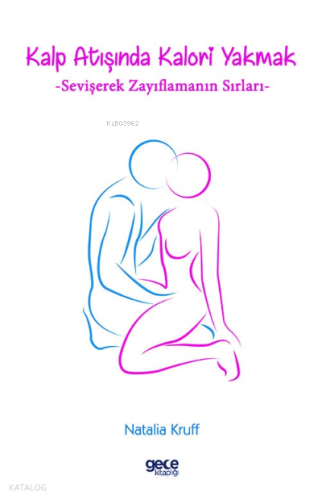 Kalp Atışında Kalori Yakmak: Sevişerek Zayıflamanın Sırları