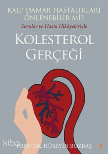 Kalp Damar Hastalıkları Önlenebilir Mi? ;Sorular ve Hasta Hikayeleriyl