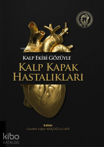 Kalp Ekibi Gözüyle Kalp Kapak Hastalıkları