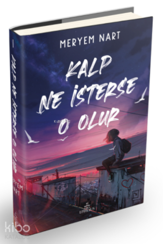Kalp Ne İsterse O Olur - Kitapiks.com