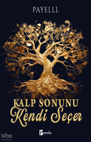 Kalp Sonunu Kendi Seçer