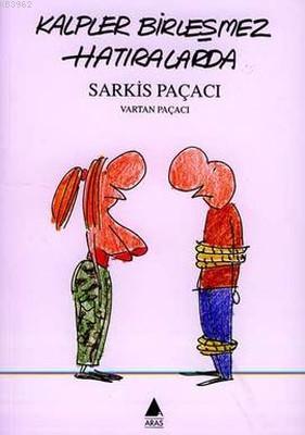 Kalpler Birleşmez Hatıralarda - Kitapiks.com