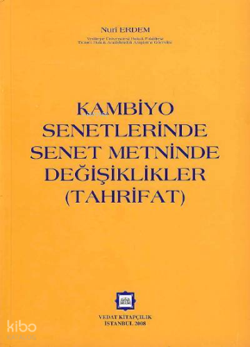 Kambiyo Senetlerinde Senet Metninde Değişiklikler (Tahrifat)