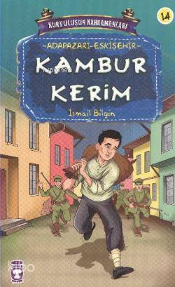 Kambur Kerim; Kurtuluşun Kahramanları - 2, 9+ Yaş