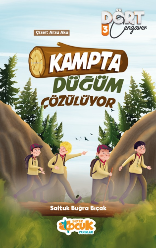Kampta Düğüm Çözülüyor - Dört Cengaver 3 - Kitapiks.com