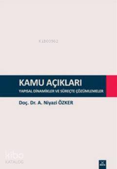 Kamu Açıkları; Yapısal Dinamikler ve Süreçte Çözümlemeler