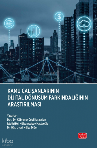 Kamu Çalışanlarının Dijital Dönüşüm Farkındalığının Araştırılması