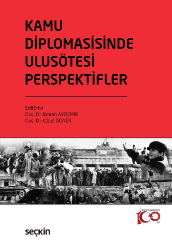 Kamu Diplomasisinde Ulusötesi Perspektifler;Coğrafya, Anlatı Stratejisi ve Uygulamalar