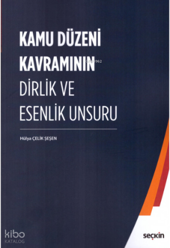 Kamu Düzeni Kavramının Dirlik ve Esenlik Unsuru