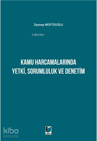 Kamu Harcamalarında Yetki Sorumluluk ve Denetim