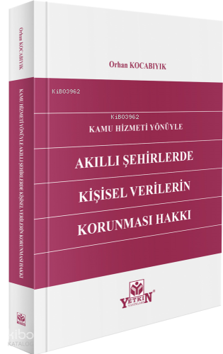 Kamu Hizmetlerinde Akıllı Şehirlerde Kişisel Verilerin Korunması