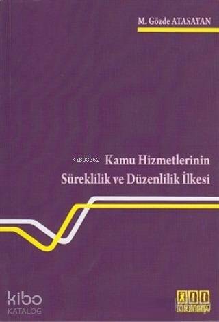 Kamu Hizmetlerinin Süreklilik ve Düzenlilik İlkesi