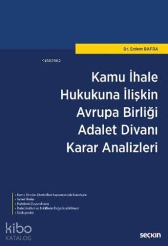 Kamu İhale Hukukuna İlişkin Avrupa Birliği Adalet Divanı Karar Analizleri