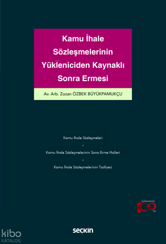 Kamu İhale Sözleşmelerinin Yükleniciden Kaynaklı Sona Ermesi