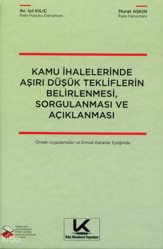 Kamu İhalelerinde Aşırı Düşük Tekliflerin Belirlenmesi, Sorgulanması ve Açıklanması