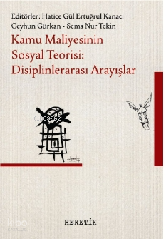 Kamu Maliyesinin Sosyal Teorisi: Disiplinlerarası Arayışlar