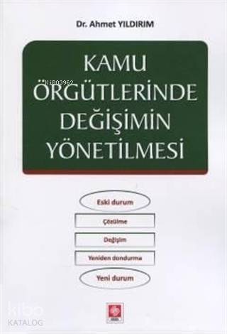 Kamu Örgütlerinde Değişimin Yönetilmesi