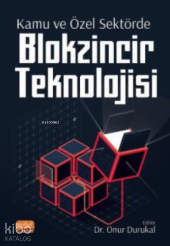 Kamu ve Özel Sektörde Blokzincir Teknolojisi