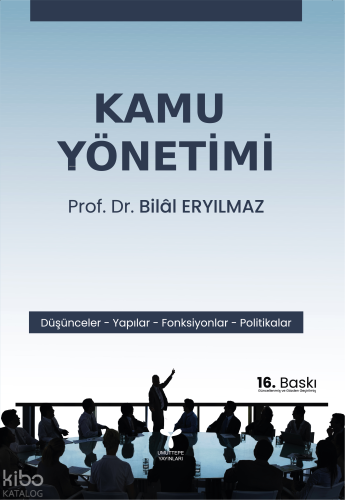 Kamu Yönetimi;Düşünceler - Yapılar - Fonksiyonlar - Politikalar