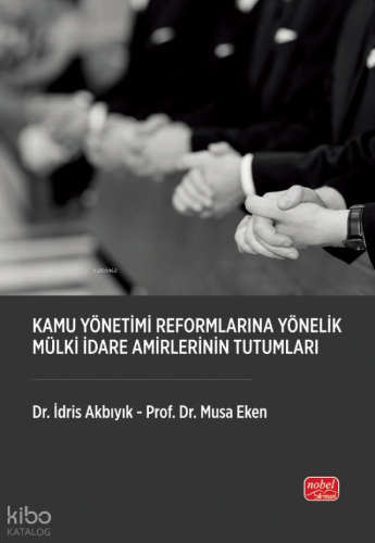 Kamu Yönetimi Reformlarına Yönelik Mülki İdare Amirlerinin Tutumları