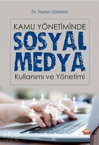 Kamu Yönetiminde Sosyal Medya Kullanımı ve Yönetimi