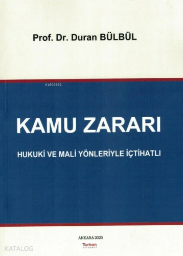 Kamu Zararı;Hukuki ve Mali Yönleriyle İçtihatlı