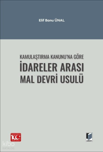 Kamulaştırma Kanunu’na Göre İdareler Arası Mal Devri Usulü
