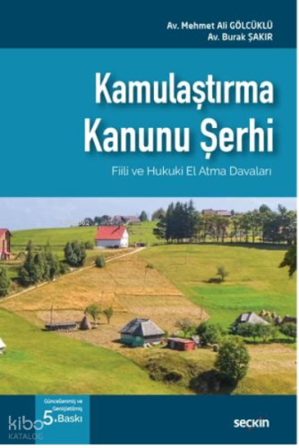 Kamulaştırma Kanunu Şerhi; Fiili ve Hukuki El Atma Davaları