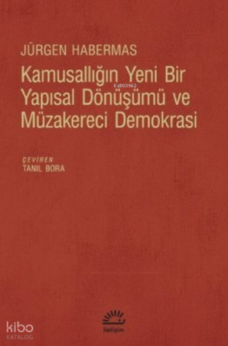 Kamusallığın Yeni Bir Yapısal Dönüşümü ve Müzakereci Demokrasi