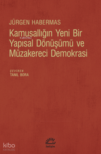 Kamusallığın Yeni Bir Yapısal Dönüşümü ve Müzakereci Demokrasi