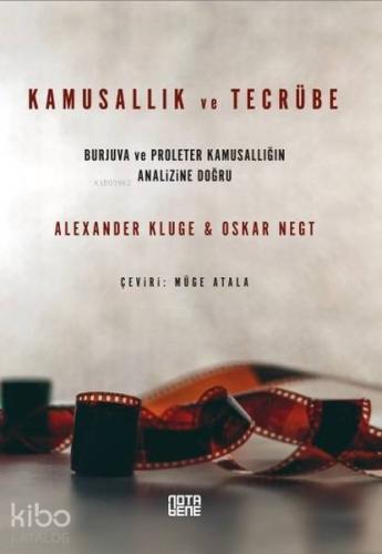 Kamusallık ve Tecrübe; Burjuva ve Proleter Kamusallığın Analizine Doğru