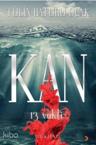 Kan 13 Vakti; III. Kitap