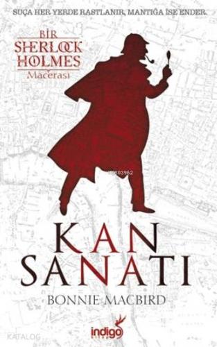 Kan Sanatı; Bir Sherlock Holmes Macerası