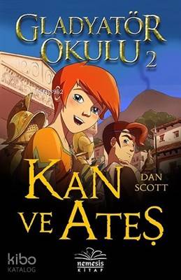 Kan ve Ateş - Gladyatör Okulu 2