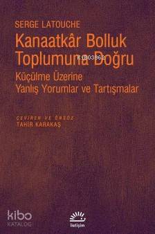 Kanaatkar Bolluk Toplumuna Doğru; Küçülme Üzerine Yanlış Yorumlar ve T
