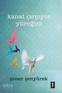 Kanat Çırpıyor Yüreğim