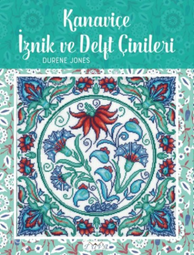 Kanaviçe İznik Ve Delft Çinileri