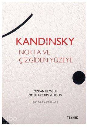 Kandinsky Nokta ve Çizgiden Yüzeye