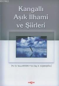 Kangallı Aşık İlhami ve Şiirleri - Kitapiks.com